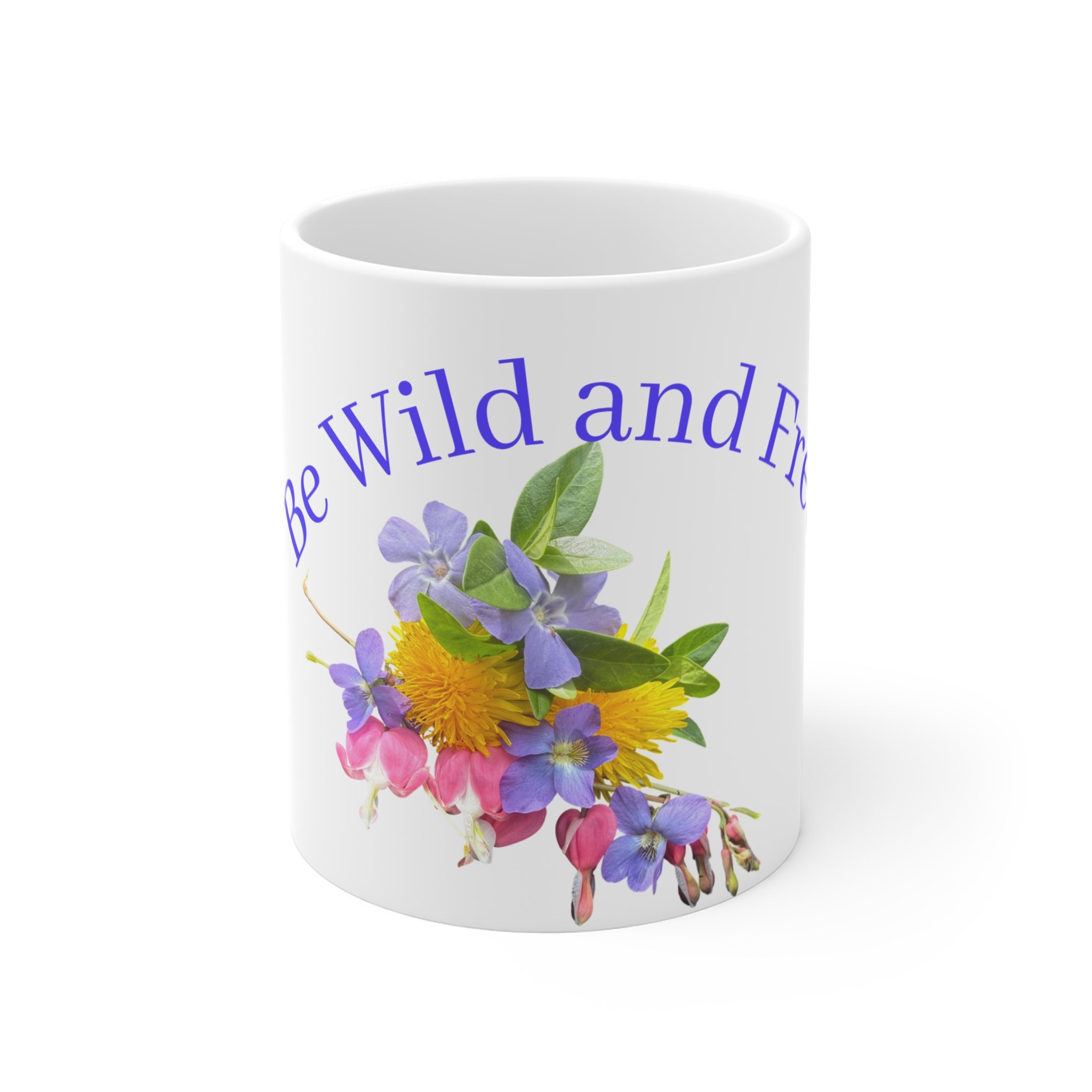 Be Wild and Free Floral Mug — 11oz Ceramic Coffee Cup