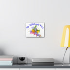 Canvas Wall Art — "Be Wild and Free" Floral Print
